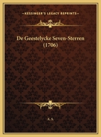 De Geestelycke Seven-Sterren 1169640664 Book Cover