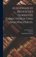 Ausgewählte Reden des Isokrates, Panegyrikos und Areopagitikos. 1017228434 Book Cover