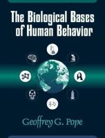 Biological Bases of Human Behavior, The 0205279937 Book Cover