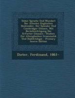 Ueber Sprache Und Mundart Der Altesten Englischen Denkmaler, Der Epinaler Und Cambridger Glossen, Mit Berucksichtigung Des Erfurter Glossars: Studien Zur Altenglischen Grammatik Und Dialektologie 1147668841 Book Cover