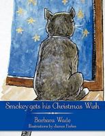 Smokey Gets His Christmas Wish 1452001642 Book Cover