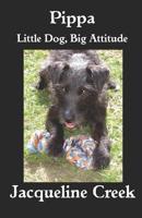 Pippa: Little Dog, Big Attitude 1798181789 Book Cover