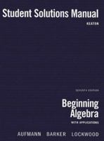 Aufmann, Beginning Algebra With Applications (hc) Student Solution Manual 7e 0618820647 Book Cover