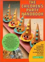The Children's Party Handbook: Fantasy, Food, and Fun 0874063620 Book Cover