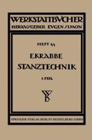 Stanztechnik: Technologie Des Schneidens. Uberblick Uber Werkzeuge Und Maschinen 3662373750 Book Cover