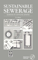 Sustainable Sewerage: Guidelines for Community Schemes 1853393053 Book Cover