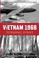 Vietnam 1968: Turning Point 1507805764 Book Cover
