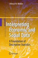 Interpreting Economic And Social Data: A Foundation Of Descriptive Statistics 3540687203 Book Cover