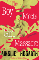 Boy Meets Girl Massacre (Annotated): A Novel 0593688562 Book Cover