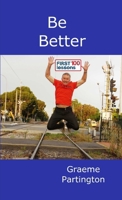 Be Better: First 100 Lessons 0244621241 Book Cover
