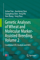 Genetic Analyses of Wheat and Molecular Marker-Assisted Breeding, Volume 2: Conditional QTL Analysis and MAS 9401774455 Book Cover