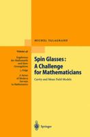 Spin Glasses: A Challenge for Mathematicians: Cavity and Mean Field Models (Ergebnisse der Mathematik und ihrer Grenzgebiete. 3. Folge / A Series of Modern Surveys in Mathematics) 3540003568 Book Cover