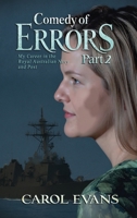 Comedy of Errors Part 2: My Career in the Royal Australian Navy and Post B0FRNJ1MQK Book Cover