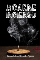 La carne del incienso B0CM1GGRGR Book Cover