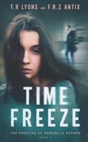 The Freezing of Gabriella Borbón (Time Freeze) B0F5Y82MNP Book Cover