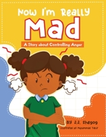 Now I'm Really Mad 1736766406 Book Cover