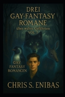Drei Gay Fantasy Romane über wahre Gefährten Vol. 7 (German Edition) B0FJ1VZSTM Book Cover