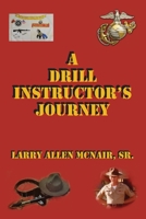 A Drill Instructor's Journey 168515820X Book Cover