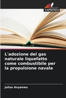 L'adozione del gas naturale liquefatto come combustibile per la propulsione navale (Italian Edition) 6209986366 Book Cover
