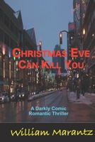 Christmas Eve Can Kill You 1502811499 Book Cover