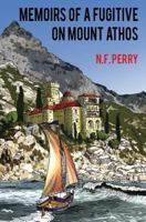 Memoirs of a Fugitive on Mount Athos 1519478100 Book Cover