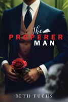 The Properer Man 1524507857 Book Cover