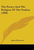 The Poetry and the Religion of the Psalms 1021959561 Book Cover