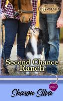 Second Chance Ranch : A Dogwood Sweet Romance 1941528880 Book Cover
