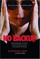 No Backup: My Life as a Female FBI Special Agent 0786712783 Book Cover