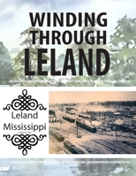 Winding Through Leland: An Architectural Guidebook to Leland's National Register Historic District 1329057325 Book Cover