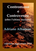 Contromano e Controvento: oltre l'ultima stazione (Italian Edition) 1445799340 Book Cover