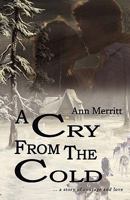 A Cry From the Cold 0983396019 Book Cover