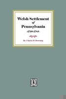 Welsh Settlement of Pennsylvania 1015482686 Book Cover