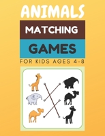 Animals Matching Games For Kids Ages 4-8: Activity Books For Kindergarteners and Preschoolers B0884D9T27 Book Cover