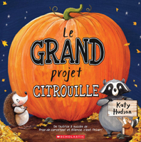 Le grand projet citrouille 1039713653 Book Cover