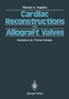 Cardiac Reconstructions With Allograft Valves 1461281598 Book Cover