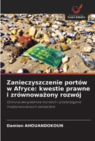 Zanieczyszczenie portów w Afryce: kwestie prawne i zrównowazony rozwój (Polish Edition) 6209735266 Book Cover