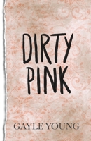 Dirty Pink 194971134X Book Cover