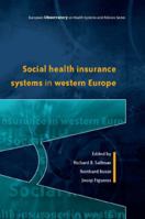 Social Health Insurance Systems in Western Europe (European Observatory on Health Systems & Policies) 0335213634 Book Cover