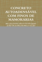 Concreto Autoadensável Com Finos de Mamorarias (Portuguese Edition) 1329565266 Book Cover