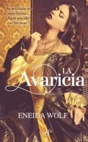 La Avaricia: Romance Histórico B09HQR1PN3 Book Cover