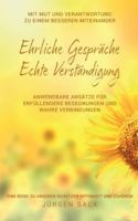 Ehrliche Gespräche Echte Verständigung: Mit Mut und Verantwortung zu einem besseren Miteinander (German Edition) 3695184833 Book Cover