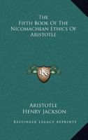 The Fifth Book Of The Nicomachean Ethics Of Aristotle 1021851256 Book Cover