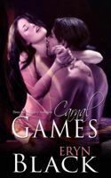 Carnal Games: Three Sultry Tales Of Seduction 1496088646 Book Cover