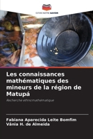 Les connaissances mathématiques des mineurs de la région de Matupá (French Edition) 6207753062 Book Cover