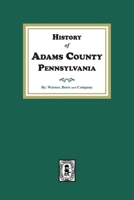 History of Adams County, Pennsylvania 1639140840 Book Cover