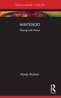 Nintendo: Playing with Power 0367776405 Book Cover