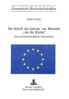 Die Schrift Des Salvian Von Marseille «An Die Kirche»: Eine Historisch-Theologische Untersuchung 3261020490 Book Cover