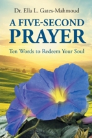 A Five-Second Prayer: Ten Words to Redeem Your Soul B0DKVNRG9Q Book Cover