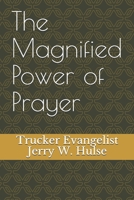 The Magnified Power of Prayer B08BDRJ4TY Book Cover